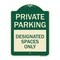 Signmission Private Parking Designated Spaces Heavy-Gauge Aluminum Architectural Sign, 24" x 18", G-1824-23257 A-DES-G-1824-23257 - alternate 1